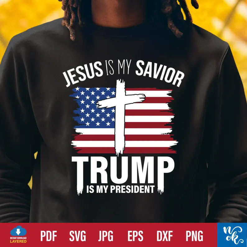 Jesus Is My Savior Trump Is My President Sweatshirt